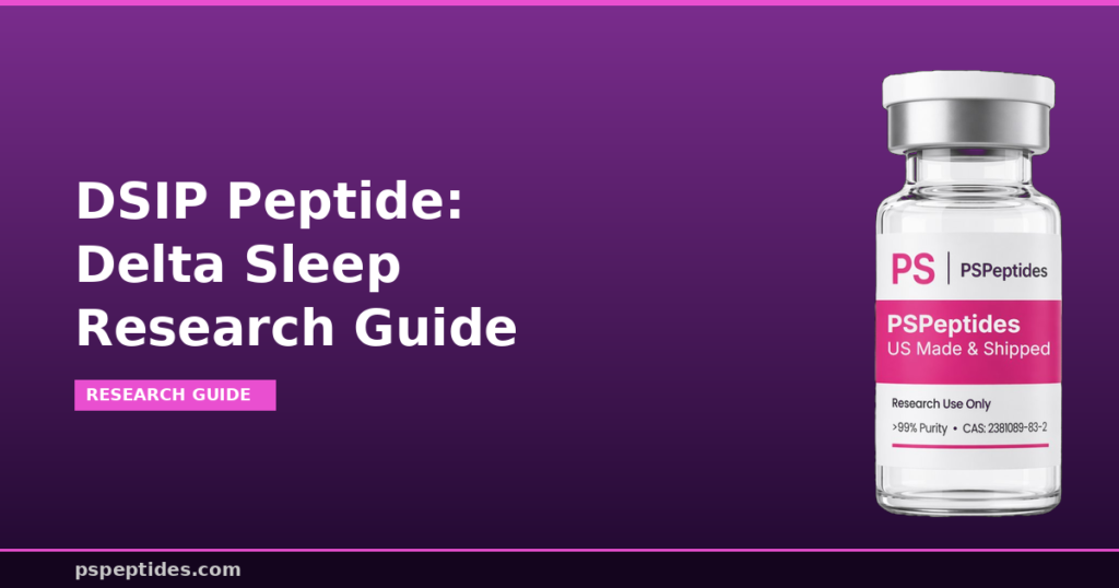 DSIP Delta Sleep Peptide Research Guide