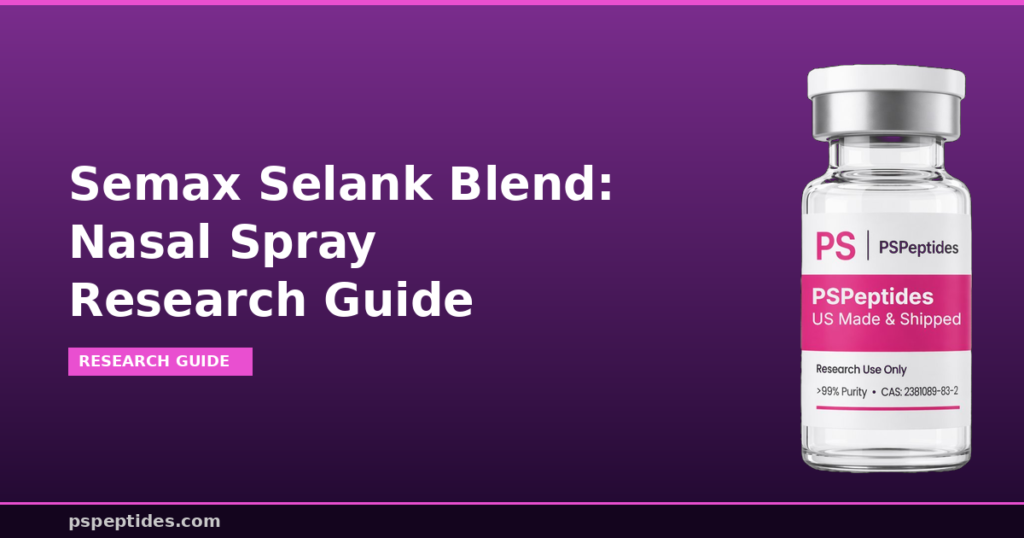 Semax Selank Blend Nasal Spray Research Guide