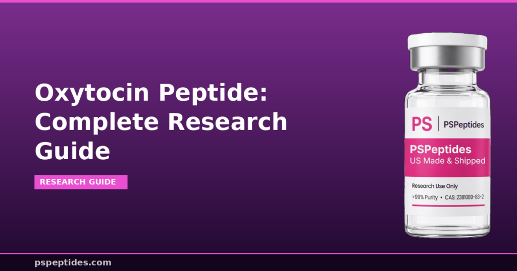 Oxytocin Peptide Complete Research Guide