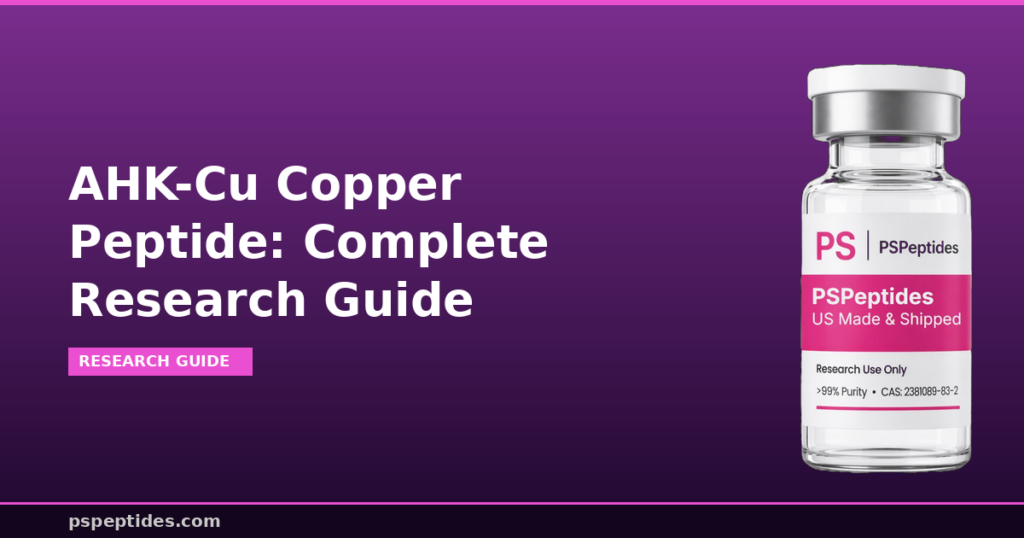 AHK-Cu Copper Peptide Guide 2026