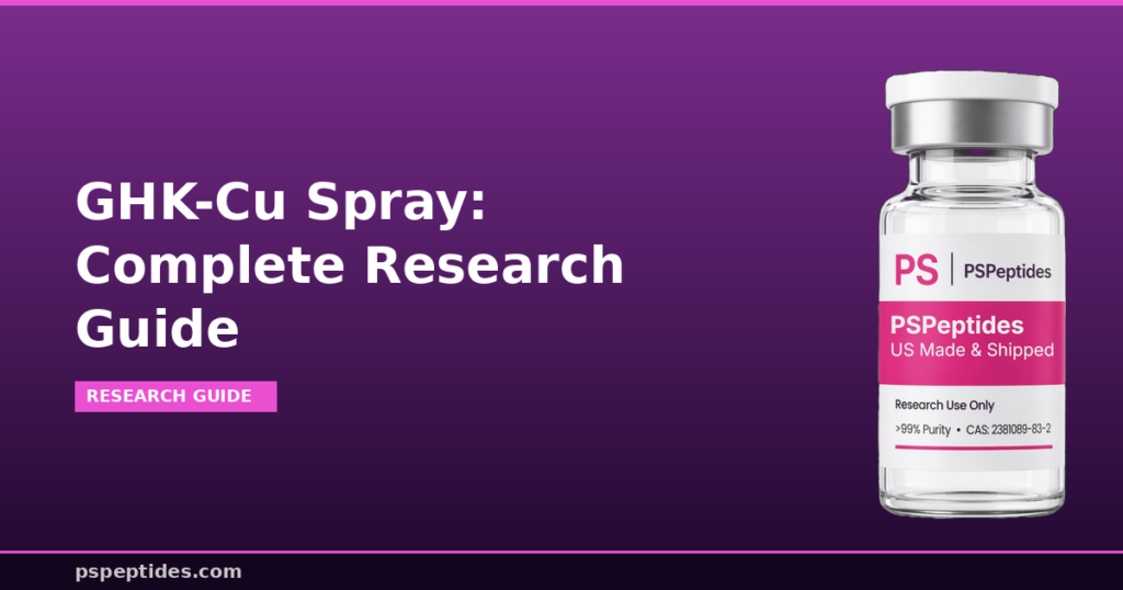 GHK-Cu Spray Complete Research Guide