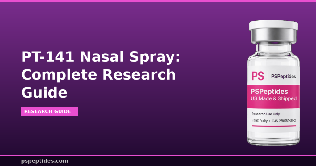 PT-141 Nasal Spray Complete Research Guide
